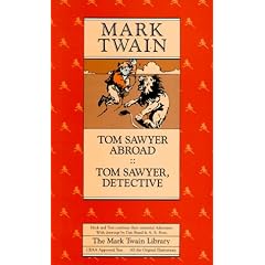 Tom Sawyer Abroad and Tom Sawyer, Detective (The Mark Twain Library)