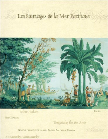 Les Sauvages De LA Mer Pacifique: Manufactured by Joseph Dufour Et Cie 1804Ö05 After a Design by Jean-Gabriel Charvet under Neoclassical in The Books Store