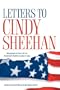 Letters to Cindy Sheehan: Messages to the Left on America's Noble Cause in Iraq