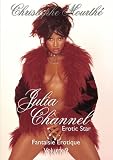 Julia Channel. Erotic Star - Christophe Mourth�