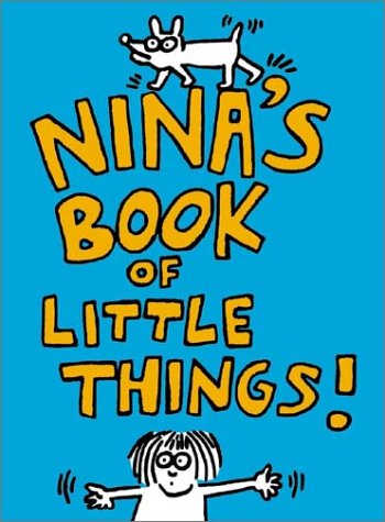 Nina's Book of Little Things (Art & Design) Nina's Book of Little Things (Art & Design)