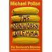 The Omnivore's Dilemma: The Search for the Perfect Meal in a Fast-food World