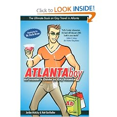 ATLANTAboy: An Insider's Guide to Gay Atlanta