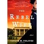 The Rebel Wife: A Novel by Taylor M Polites
