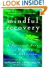 Mindful Recovery: A Spiritual Path to Healing from Addiction