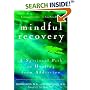 Mindful Recovery: A Spiritual Path to Healing from Addiction