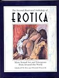 The Second Illustrated Anthology of Erotica: More Sexual Art and Literature from Around the World