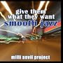 Give Them What They Want: Smooth Jazz 2