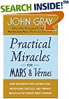Practical Miracles for Mars and Venus: Nine Principles for Lasting Love, Increasing Success, and Vibrant Health in the Twenty-first Century