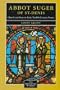 Abbot Suger of St.-Denis: Church and State in Early 12th-Century France (Medieval World)