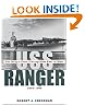 USS <i>Ranger</i>: The Navys First Flattop from Keel to Mast, 1934-1946