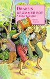 Drakes Drummer Boy a Tudor Sea Story