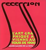 Revue Musee-Galerie de la Seita  / Sécession: L'art graphique à Vienne autour de 1900 : Musée-Galerie de la Seita