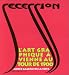 Secession: L'art graphique a Vienne autour de 1900 : Musee-Galerie de la Seita