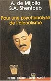 Pour une psychanalyse de l\'alcoolisme