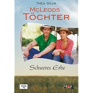 McLeods Töchter: Schweres Erbe