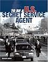 To Be a U.S. Secret Service Agent (To Be A)