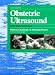 Obstetric Ultrasound: How, Why and When, 2e
