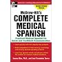 McGraw-Hill's Complete Medical Spanish: A Practical Course for Quick and Confident Communication
