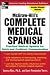 McGraw-Hill's Complete Medical Spanish: A Practical Course for Quick and Confident Communication
