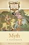 Myth: A Handbook (Greenwood Folklore Handbooks)