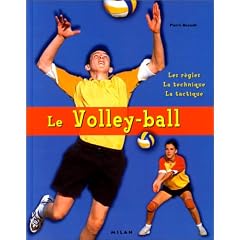 Le Volley-ball : Les R�gles - La Technique - La Tactique