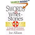 Swords and Whetstones: A Guide to Christian Bible Study Resources by Joe Allison