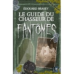 Le guide du chasseur de fant�mes
