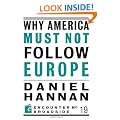 Why America Must Not Follow Europe (Encounter Broadsides)
