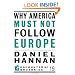 Why America Must Not Follow Europe (Encounter Broadsides)
