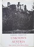 Unknown Austria. Vol.2, Upper Austria, Lower Austria, Vienna: motoring itineraries of lesser-known general and archaeological features