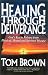Books : Healing Through Deliverance: GOD'S KEY TO RELEASE FROM PHYSICAL, MENTAL AND SPIRITUAL DISEASE