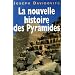 La nouvelle histoire des Pyramides d'Egypte