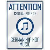 ATTENTION  CENTRAL ZONE OF GERMAN HIP HOP  PARKING SIGN MUSIC