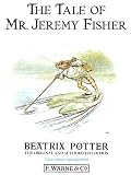 The Tale of Mr. Jeremy Fisher (The World of Beatrix Potter: Peter Rabbit)