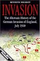 Invasion - The Alternate History of the German Invasion of England, July 1940