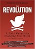 The Revolution: A Field Manual for Changing Your World