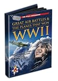 The WWII Experience: Great Air Battles & The Planes That Won WWII