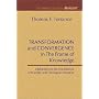 Transformation and Convergence in the Frame of Knowledge