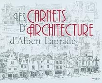 Les carnets d'architecture d'Albert Laprade