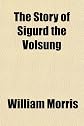 The Story of Sigurd the Volsung