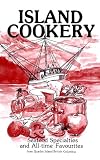 Island Cookery: Seafood Specialties and Alltime Favourites from Quadra Island British Columbia
