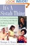 It's A Sistah Thing: A Guide to Understanding and Dealing With Fibroids for Black Women