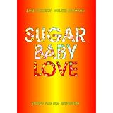 Sugar Baby Lovevon "Elke Schleich"