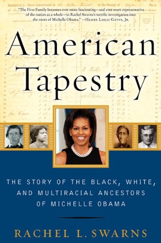American Tapestry: The Story of the Black, White, and Multiracial Ancestors of Michelle Obama