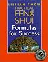 Lillian Too's Practical Feng Shui: Formulas for Success