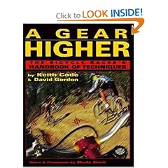 Gear Higher: The Bicycle Racer's Handbook of Techniques