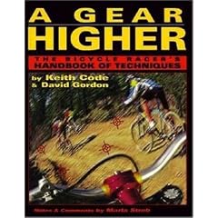 Gear Higher: The Bicycle Racer's Handbook of Techniques