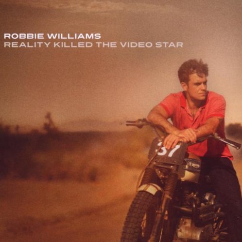 Williams, Robbie - Reality Killed The Video Star - Zortam Music