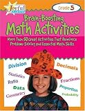 Brain-Boosting Math Activities: More Than 50 Great Activities That Reinforce Problem-Solving and Essential Math Skills, Grade 5 (Joyful Learning) (Joyful Learning)